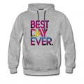 Men's Best Day Ever Hoodie