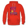 Men's Best Day Ever Hoodie