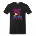 Men's Best Day Ever T-Shirt