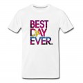 Men's Best Day Ever T-Shirt