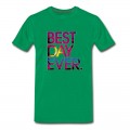 Men's Best Day Ever T-Shirt