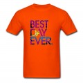 Men's Best Day Ever T-Shirt