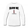 Men's BLOW ME IT'S MY BIRTHDAY Long T-Shirt