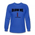 Men's BLOW ME IT'S MY BIRTHDAY Long T-Shirt