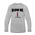 Men's BLOW ME IT'S MY BIRTHDAY Long T-Shirt