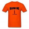 Men's BLOW ME IT'S MY BIRTHDAY T-Shirt