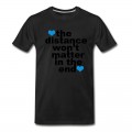 Men's Distance Won't Matter in the End Blue Hearts T-Shirt