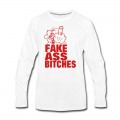 Men's FUCK YOU FAKE ASS BITCHES Long T-Shirt