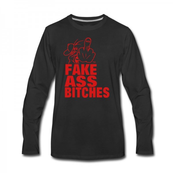 Men's FUCK YOU FAKE ASS BITCHES Long T-Shirt