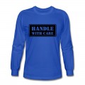 Men's Handle With Care HD VECTOR Long T-Shirt