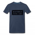 Men's Handle With Care HD VECTOR T-Shirt