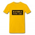 Men's Handle With Care HD VECTOR T-Shirt