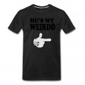 Men's hes my weirdo T-Shirt