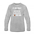 Men's If I Die Tell Mike Leach I Loved Him Arizona Football Long T-Shirt