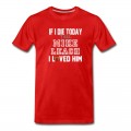 Men's If I Die Tell Mike Leach I Loved Him Arizona Football T-Shirt