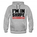 Men's I'm In Shape Hoodie