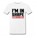 Men's I'm In Shape T-Shirt