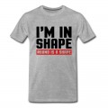 Men's I'm In Shape T-Shirt