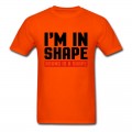 Men's I'm In Shape T-Shirt