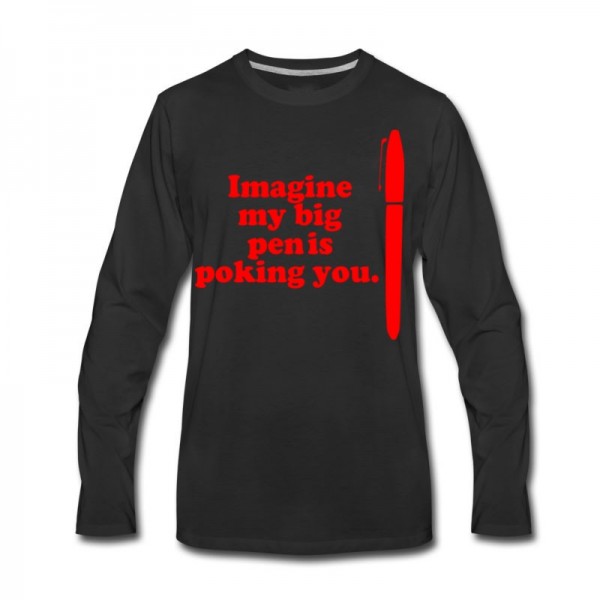 Men's Imagine: Big Red Pen is Long T-Shirt