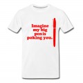 Men's Imagine: Big Red Pen is T-Shirt