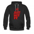 Men's JUST HIT IT. Hoodie