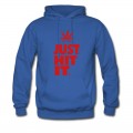 Men's JUST HIT IT. Hoodie