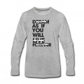 Men's Live As If You Will Die Tomorrow Long T-Shirt