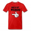 Men's shes my weirdo T-Shirt