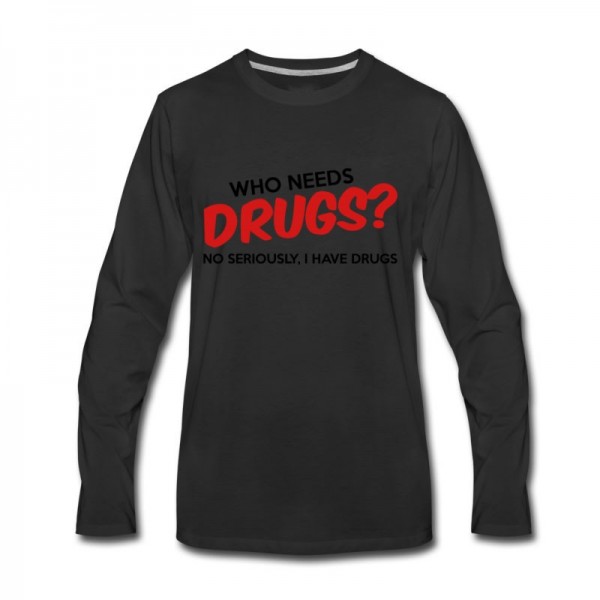 Men's Who Needs Drugs? Long T-Shirt