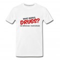 Men's Who Needs Drugs? T-Shirt