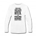 Men's who said i dont have any feelings?.... Long T-Shirt