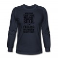 Men's who said i dont have any feelings?.... Long T-Shirt