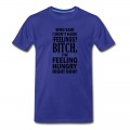 Men's who said i dont have any feelings?.... T-Shirt