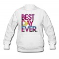 Women's Best Day Ever Hoodie