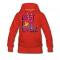 Women's Best Day Ever Hoodie