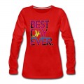 Women's Best Day Ever Long T-Shirt