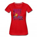 Women's Best Day Ever T-Shirt