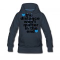 Women's Distance Won't Matter in the End Blue Hearts Hoodie