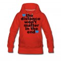 Women's Distance Won't Matter in the End Blue Hearts Hoodie