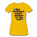 Women's Distance Won't Matter in the End Blue Hearts T-Shirt