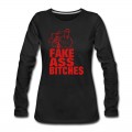 Women's FUCK YOU FAKE ASS BITCHES Long T-Shirt