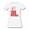 Women's FUCK YOU FAKE ASS BITCHES T-Shirt