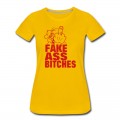 Women's FUCK YOU FAKE ASS BITCHES T-Shirt