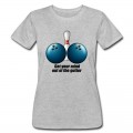 Women's Funny Bowling Humor Get Your Mind Out The Gutter T-Shirt