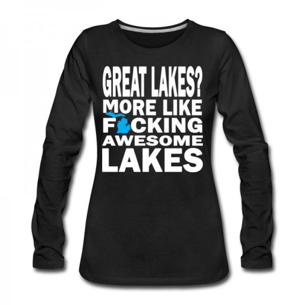 Women's Funny Great Lakes Awesome Humor Apparel Clothing Long T-Shirt