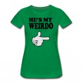 Women's hes my weirdo T-Shirt