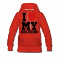 Women's i Love My Girlfriend Hoodie