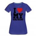 Women's i Love My Girlfriend T-Shirt