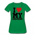 Women's i Love My Girlfriend T-Shirt